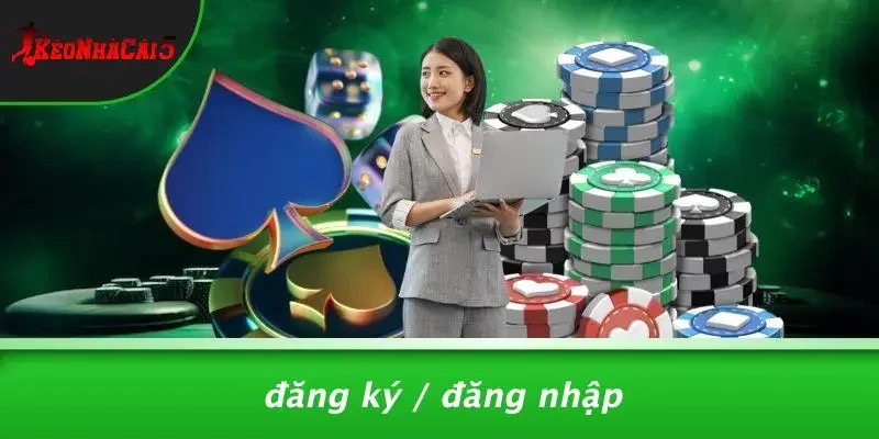 Đăng Ký / Đăng Nhập