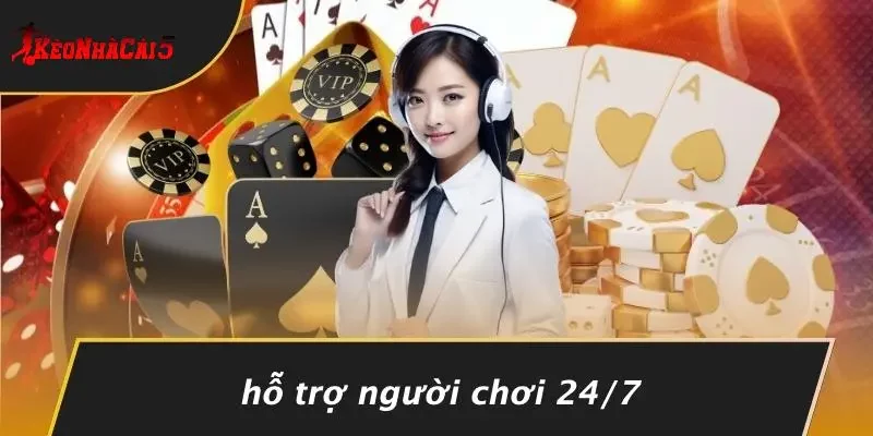 Hỗ Trợ Người Chơi 24/7
