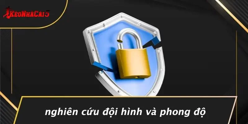 Nghiên Cứu Đội Hình Và Phong Độ