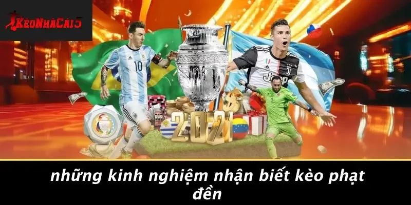 Những Kinh Nghiệm Nhận Biết Kèo Phạt Đền