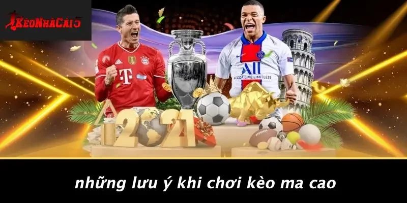 Những Lưu Ý Khi Chơi Kèo Ma Cao