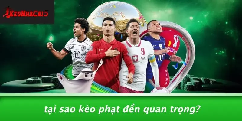 Tại Sao Kèo Phạt Đền Quan Trọng?