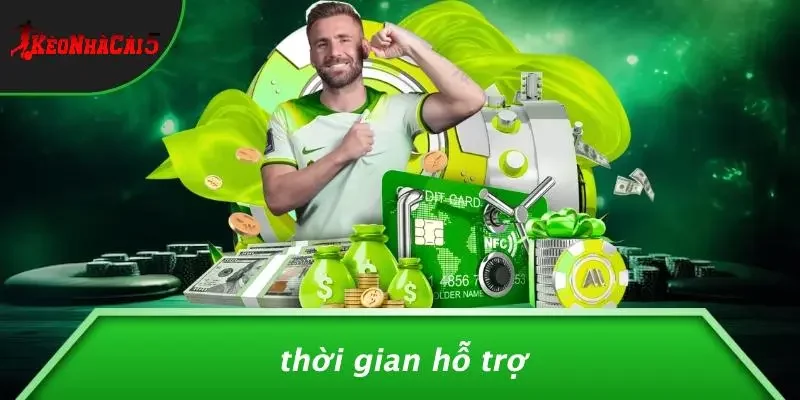 Thời Gian Hỗ Trợ