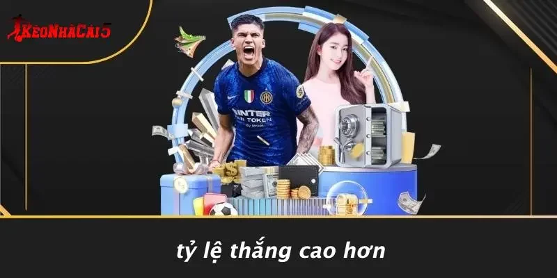 Tỷ Lệ Thắng Cao Hơn