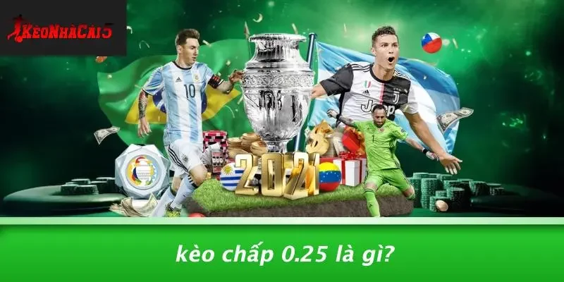 Kèo Chấp 0.25 Là Gì?